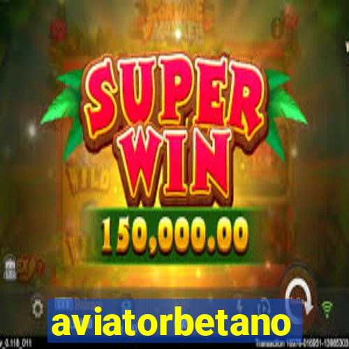 aviatorbetano