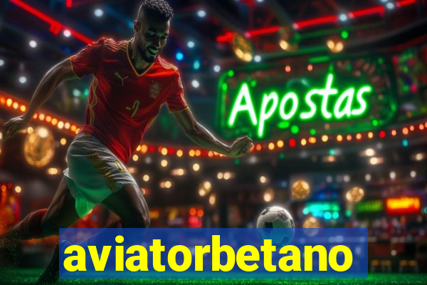 aviatorbetano