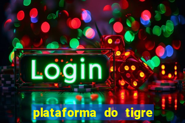 plataforma do tigre que paga no cadastro