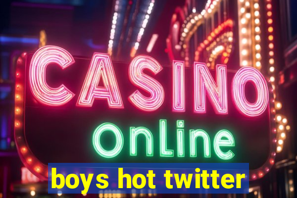 boys hot twitter