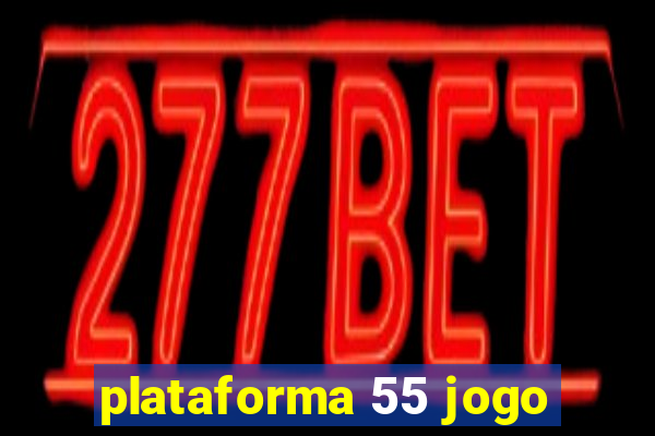 plataforma 55 jogo