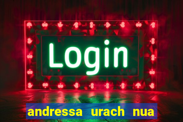 andressa urach nua x video