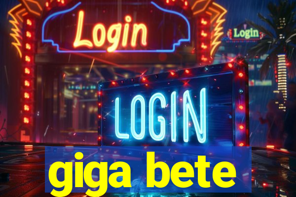 giga bete