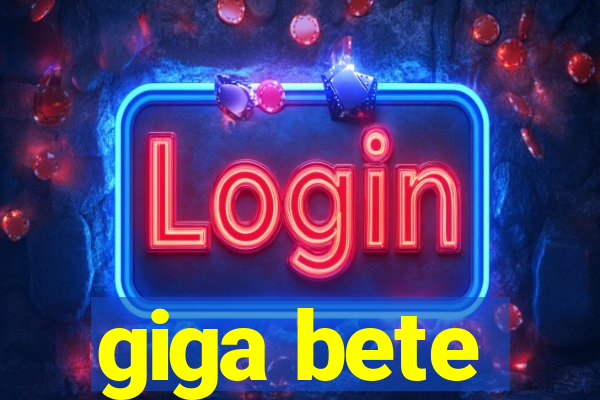 giga bete
