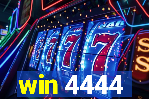 win 4444