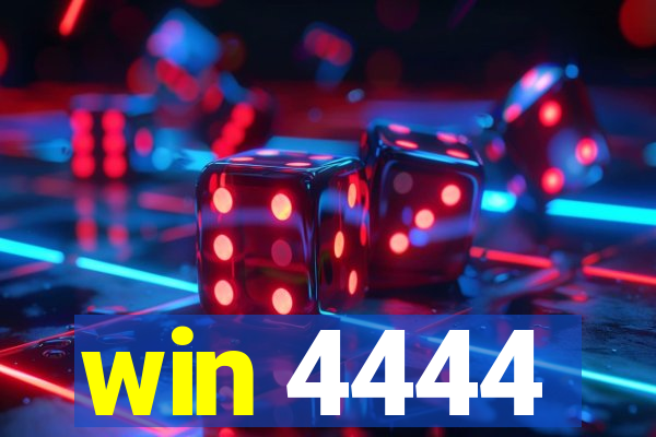 win 4444