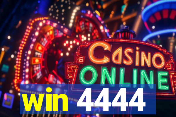 win 4444