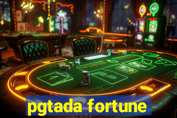 pgtada fortune