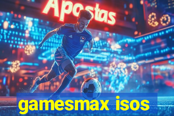 gamesmax isos
