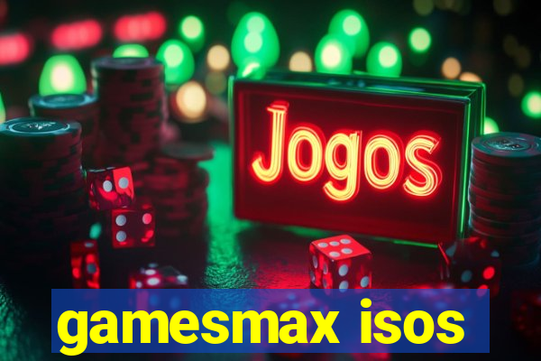 gamesmax isos