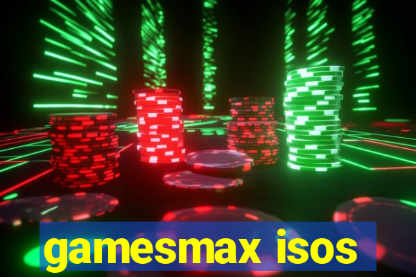 gamesmax isos