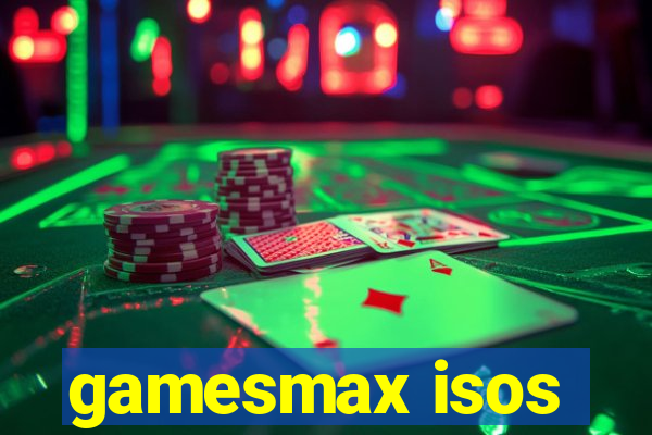 gamesmax isos