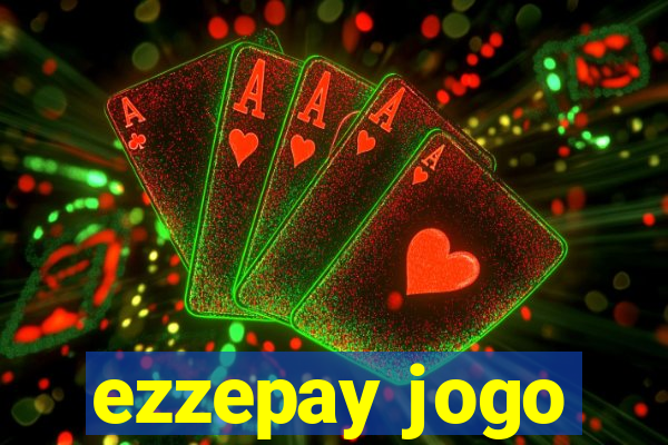 ezzepay jogo