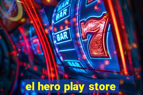 el hero play store