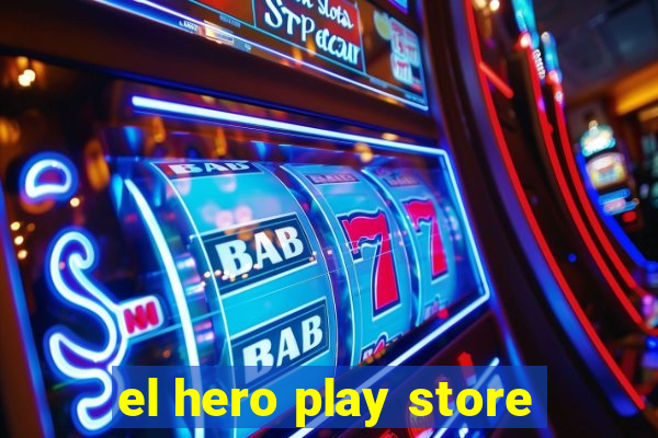 el hero play store