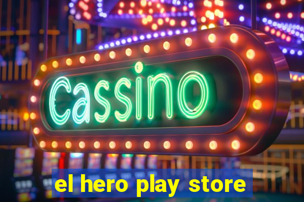 el hero play store
