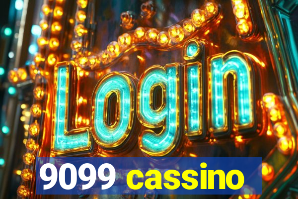 9099 cassino