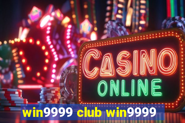 win9999 club win9999