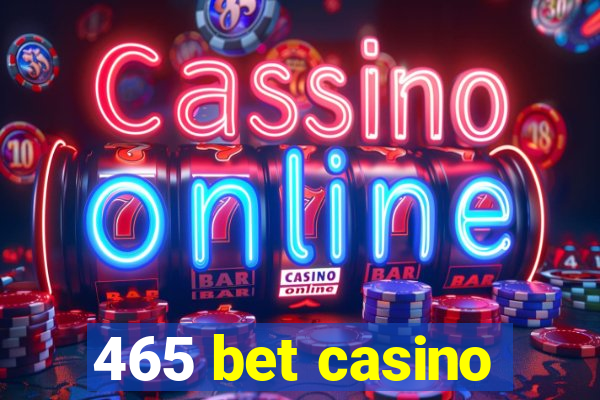 465 bet casino