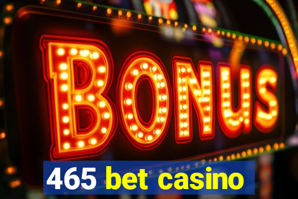 465 bet casino