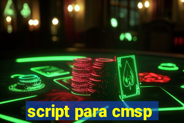 script para cmsp