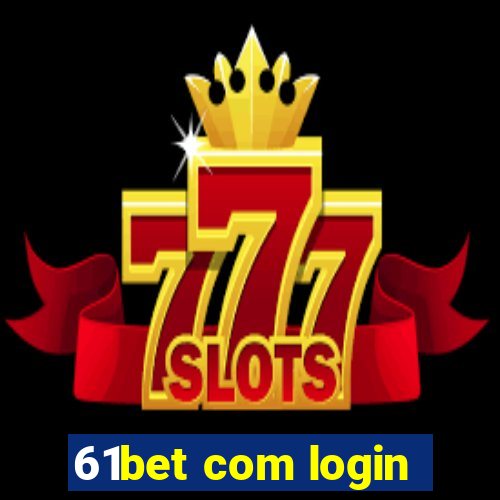 61bet com login