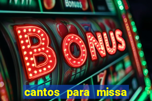 cantos para missa de santa terezinha
