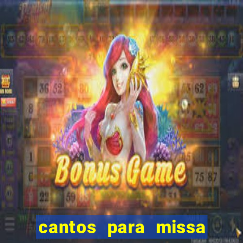 cantos para missa de santa terezinha