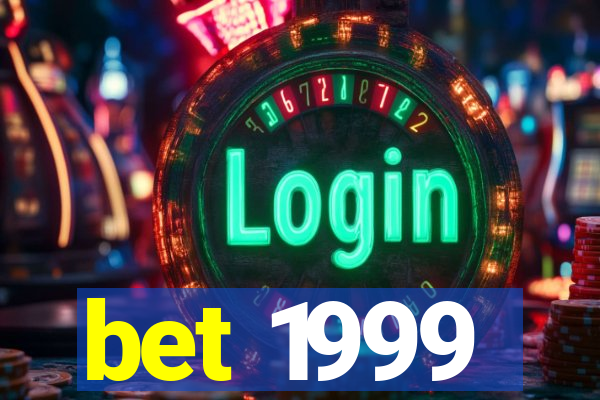 bet 1999