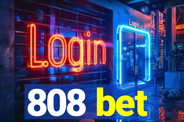 808 bet