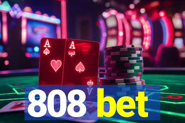 808 bet