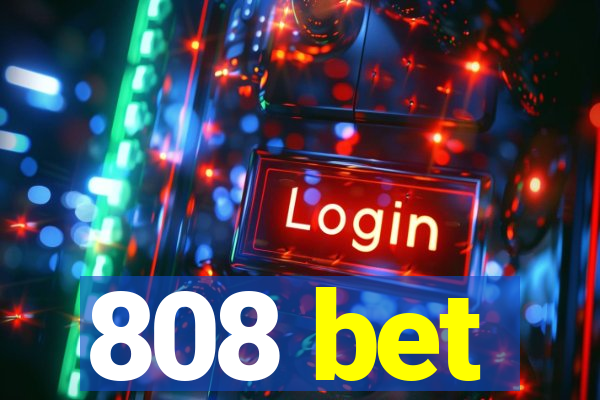 808 bet