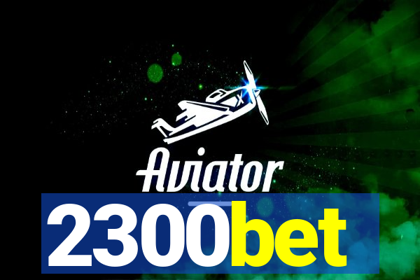 2300bet
