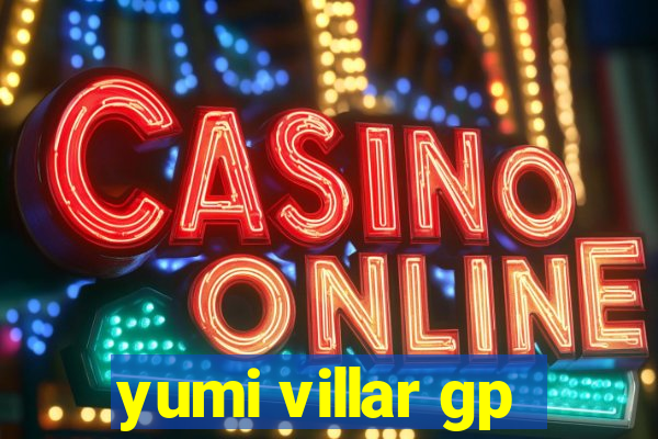 yumi villar gp