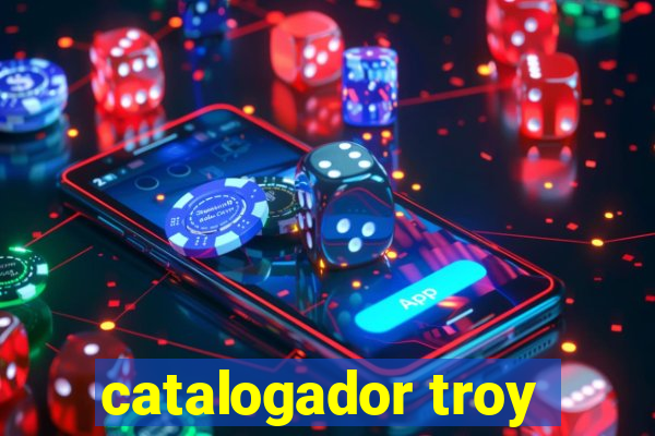 catalogador troy