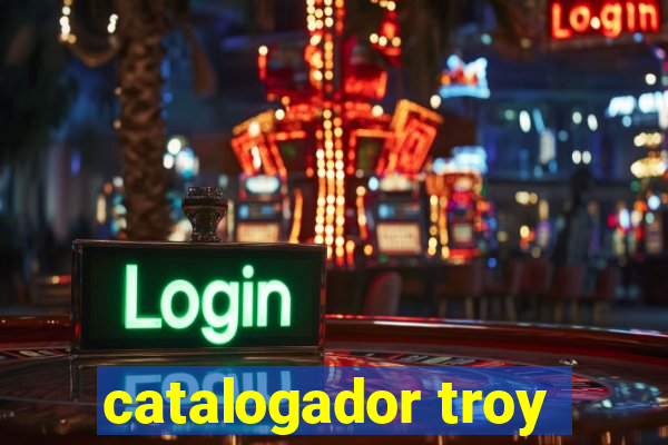 catalogador troy