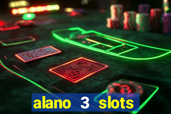 alano 3 slots dinheiro de verdade