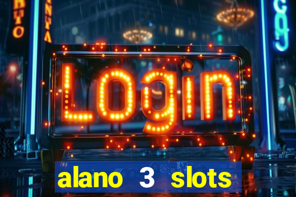 alano 3 slots dinheiro de verdade