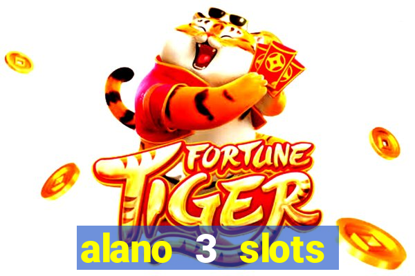 alano 3 slots dinheiro de verdade