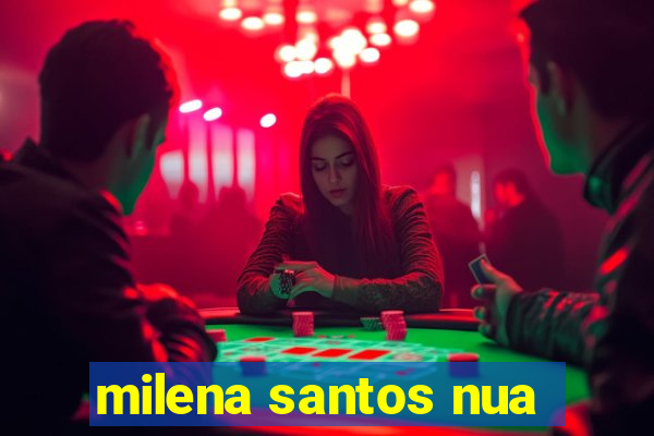 milena santos nua