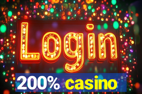 200% casino