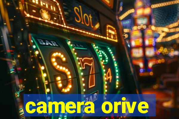camera orive