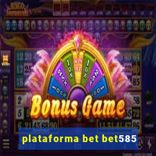 plataforma bet bet585