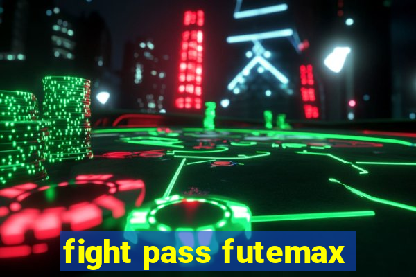 fight pass futemax