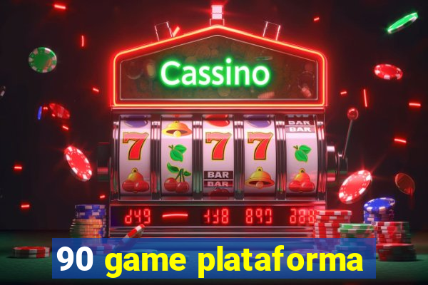 90 game plataforma