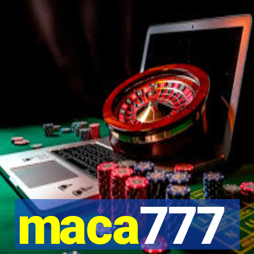 maca777