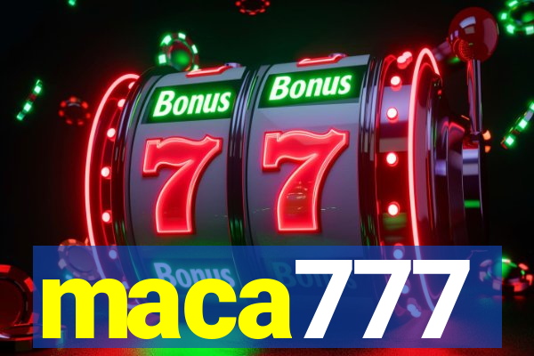 maca777