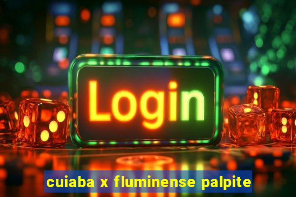 cuiaba x fluminense palpite