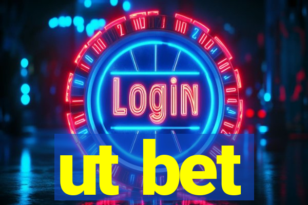 ut bet