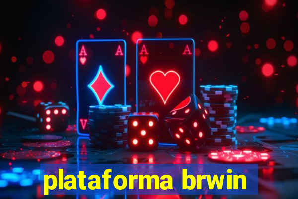 plataforma brwin